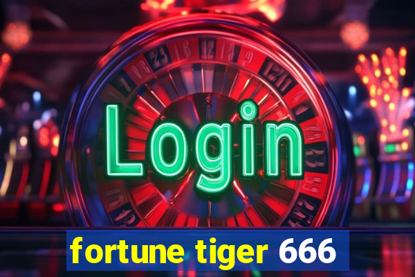 fortune tiger 666